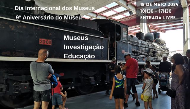 Dia Internacional dos Museus | 9º Aniversário do Museu Nacional Ferroviário
