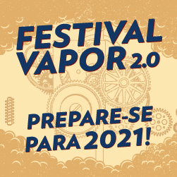 Festival Vapor 2.0 : Prepare-se para 2021!