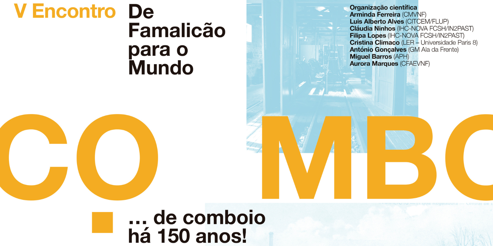 Museu Nacional Ferroviário – Núcleo de Lousado | “De Famalicão para o Mundo … de comboio há 150 anos!”
